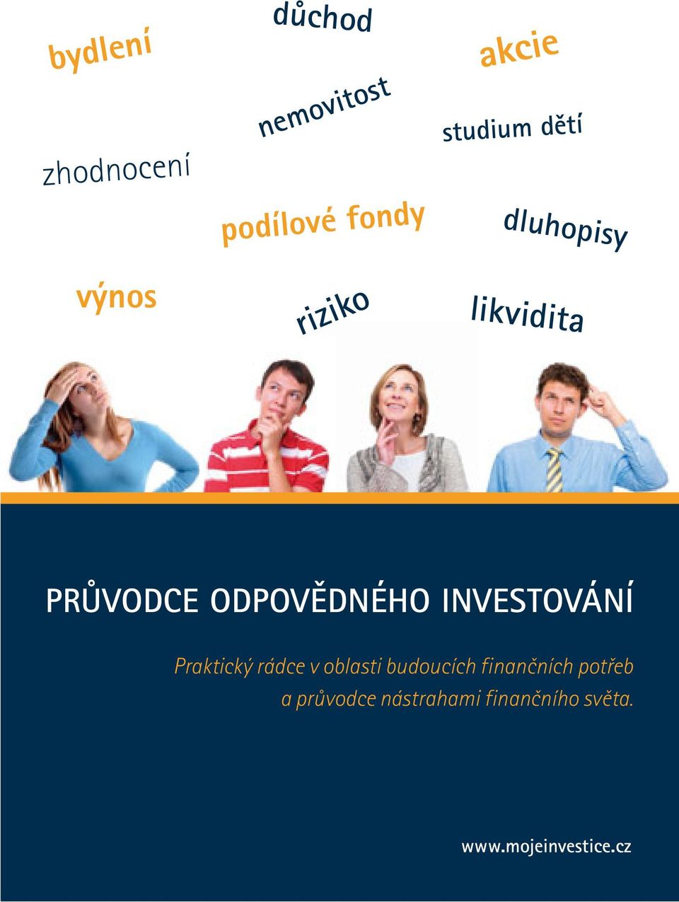 ODPOVĚDNÉHO INVESTOVÁNÍ Praktický rádce v oblasti budoucích