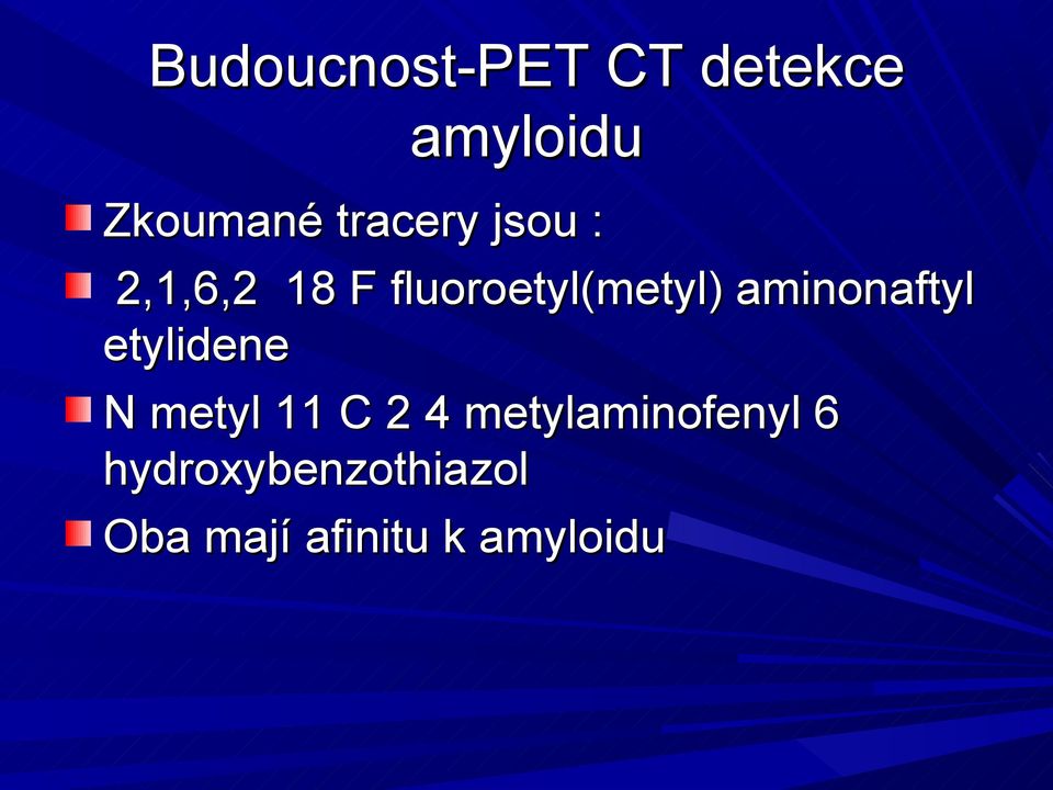 aminonaftyl etylidene N metyl 11 C 2 4