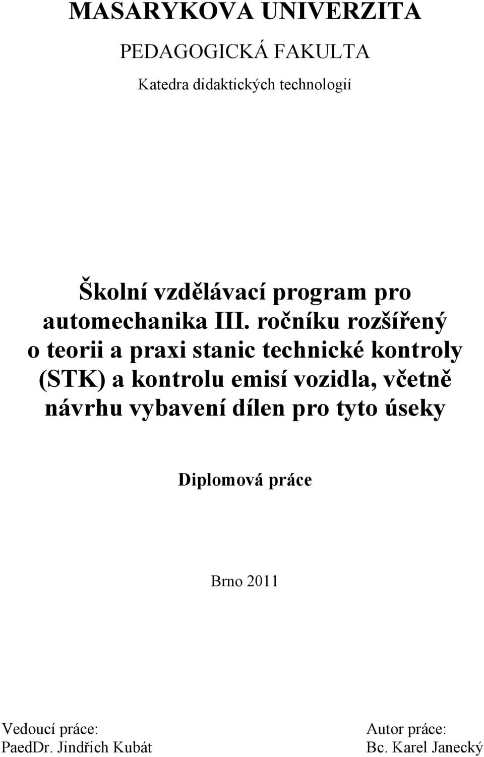 ročníku rozšířený o teorii a praxi stanic technické kontroly (STK) a kontrolu emisí