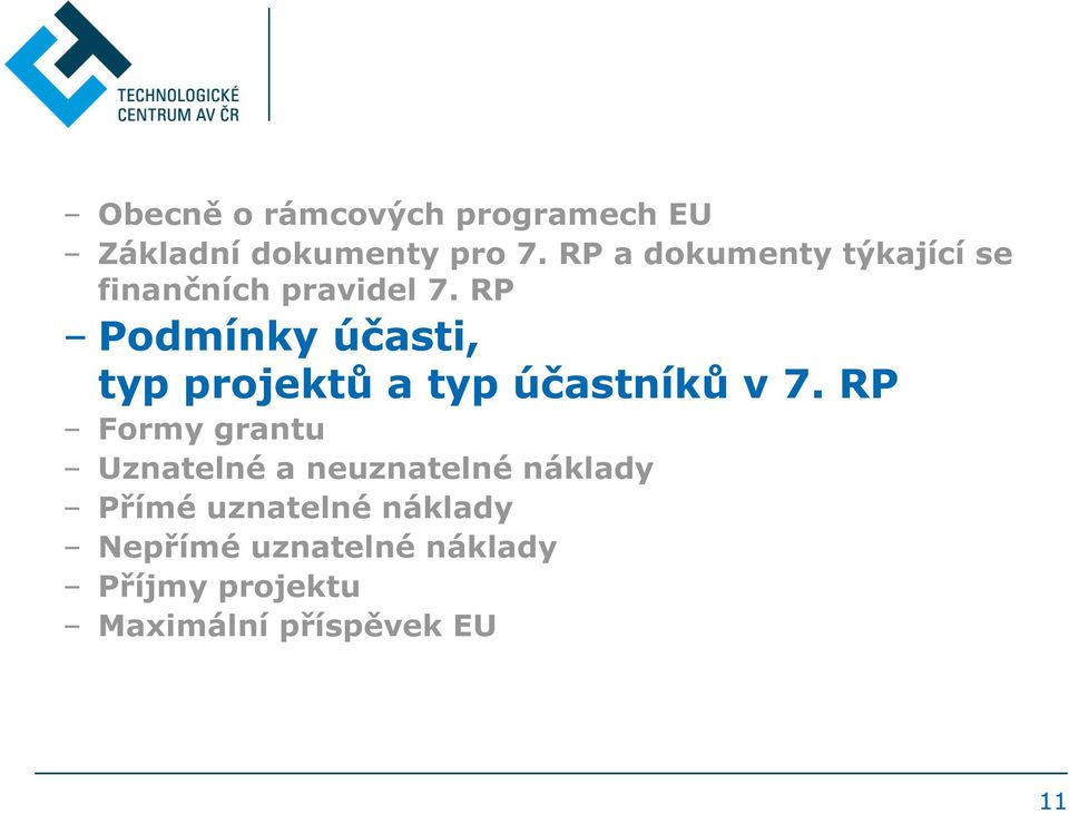 RP Podmínky účasti, typ projektů a typ účastníků v 7.