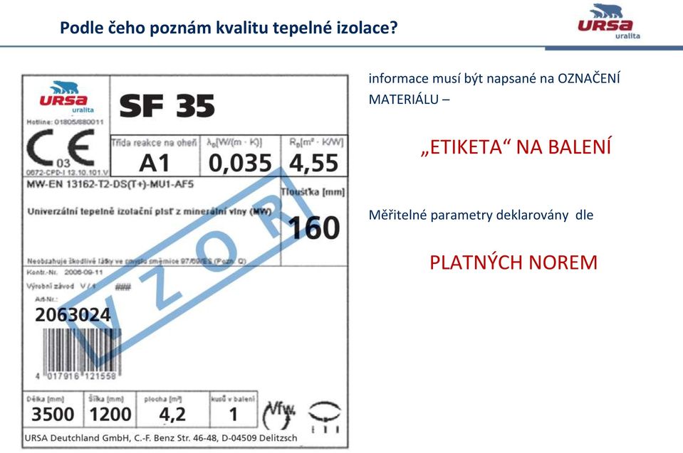 informace musí být napsané na OZNAČENÍ