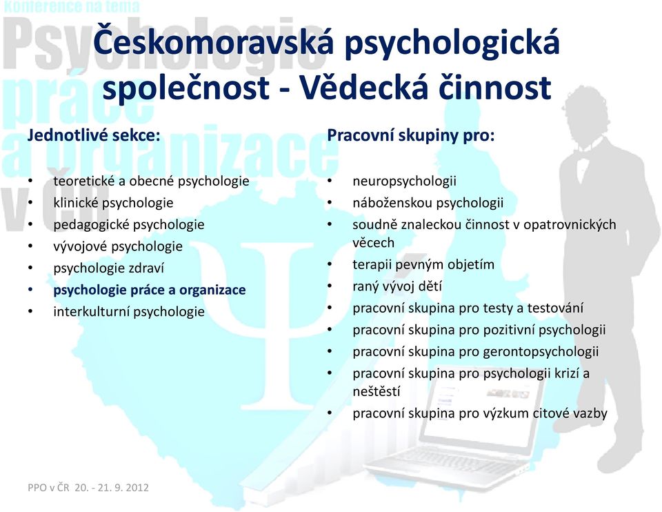 psychologii soudně znaleckou činnost v opatrovnických věcech terapii pevným objetím raný vývoj dětí pracovní skupina pro testy a testování pracovní