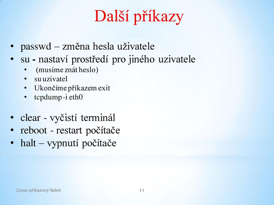 Ukončíme příkazem exit tcpdump -i eth0 clear - vyčistí terminál