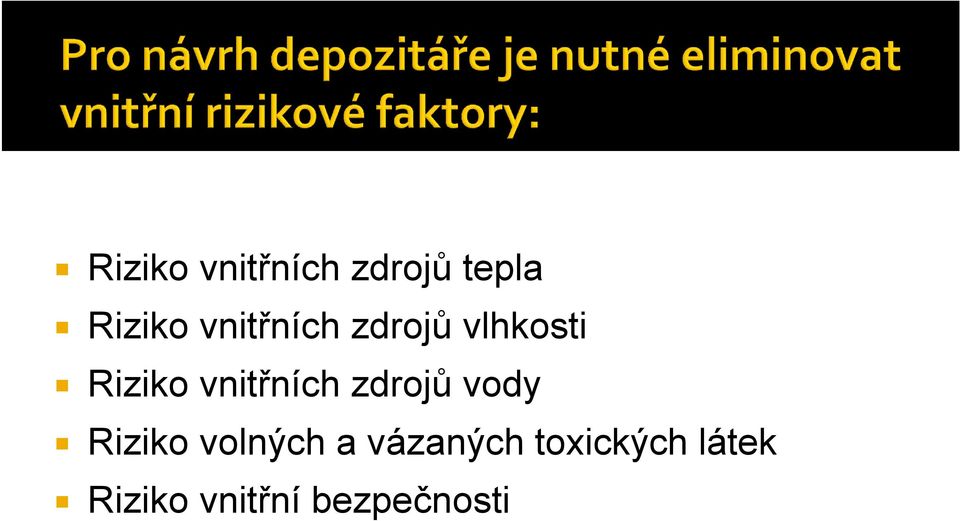 vnitřních zdrojů vody Riziko volných a