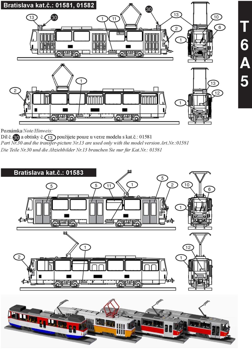 30 and the transfer-picture Nr.3 are used only with the model version rt.nr.