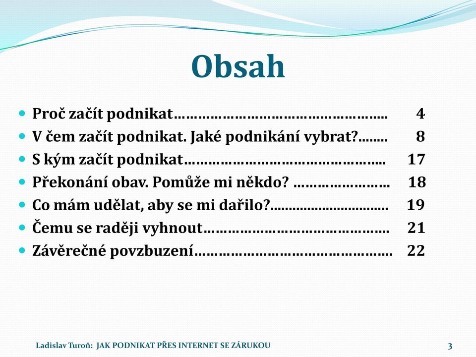 . 17 Překonání obav. Pomůže mi někdo?