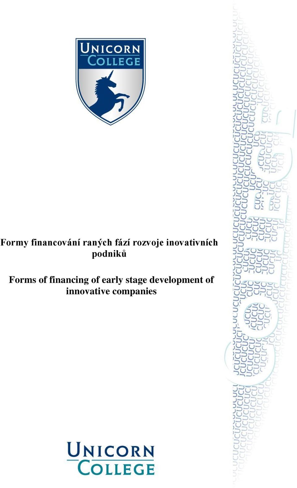 Forms of financing of early