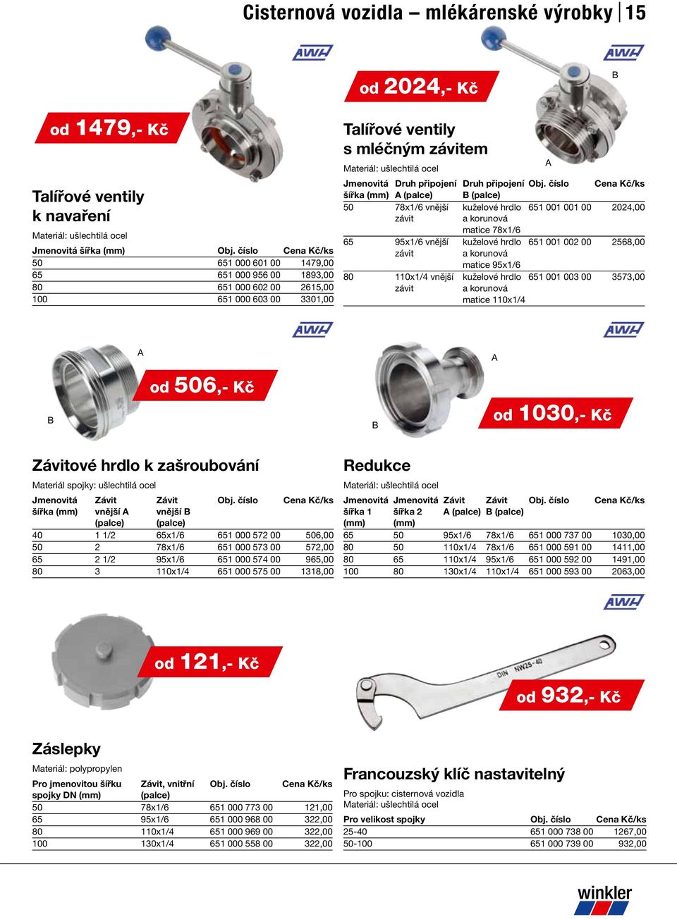 vnější kuželové hrdlo 651 001 001 00 2024,00 závit a korunová matice 78x1/6 65 95x1/6 vnější kuželové hrdlo 651 001 002 00 2568,00 závit a korunová 80 110x1/4 vnější závit matice 95x1/6 kuželové