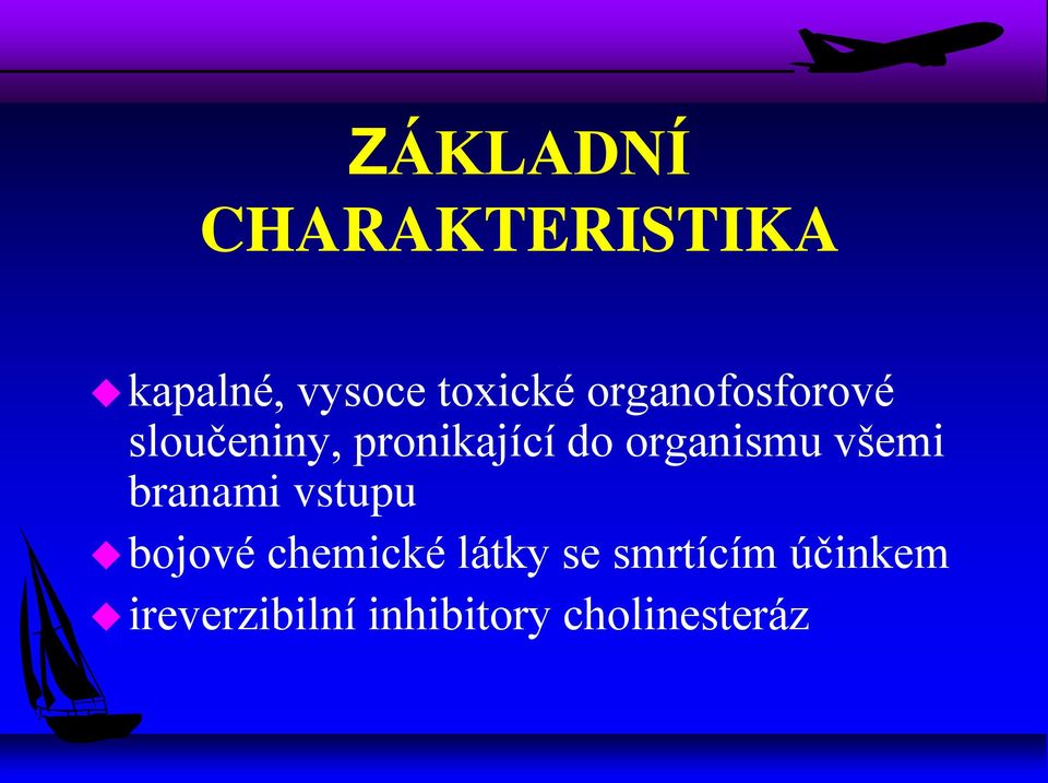 organismu všemi branami vstupu bojové chemické