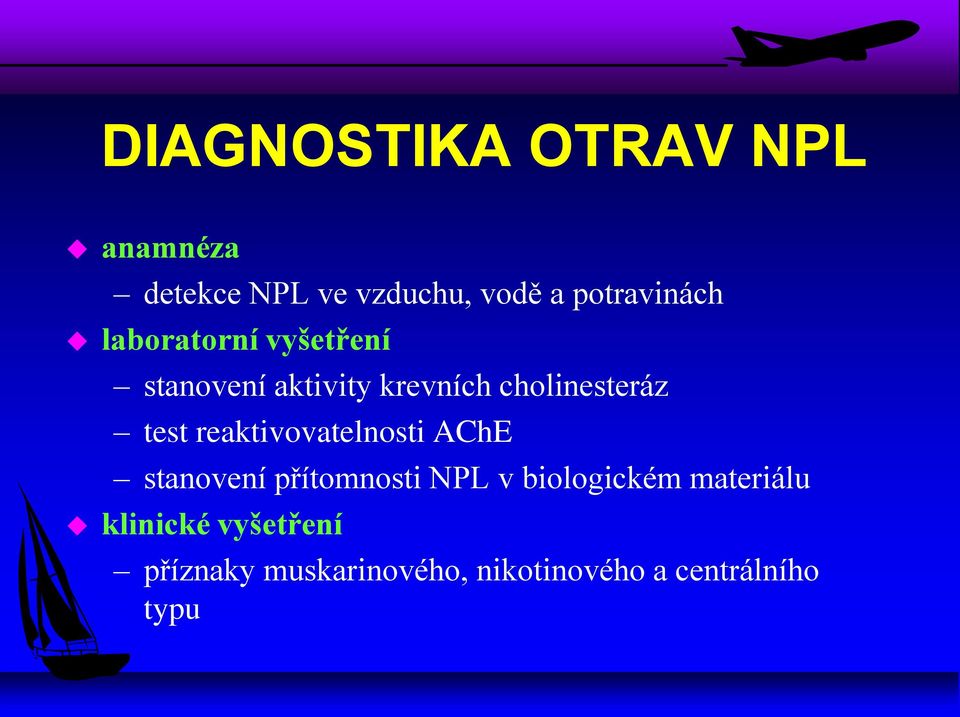 cholinesteráz test reaktivovatelnosti AChE stanovení přítomnosti NPL v