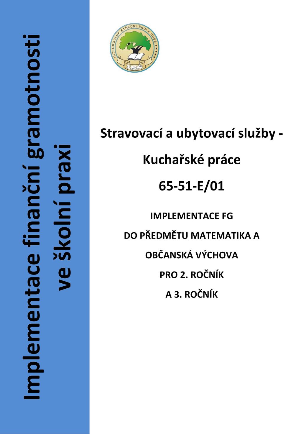 práce 65 51 E/01 IMPLEMENTACE FG DO PŘEDMĚTU