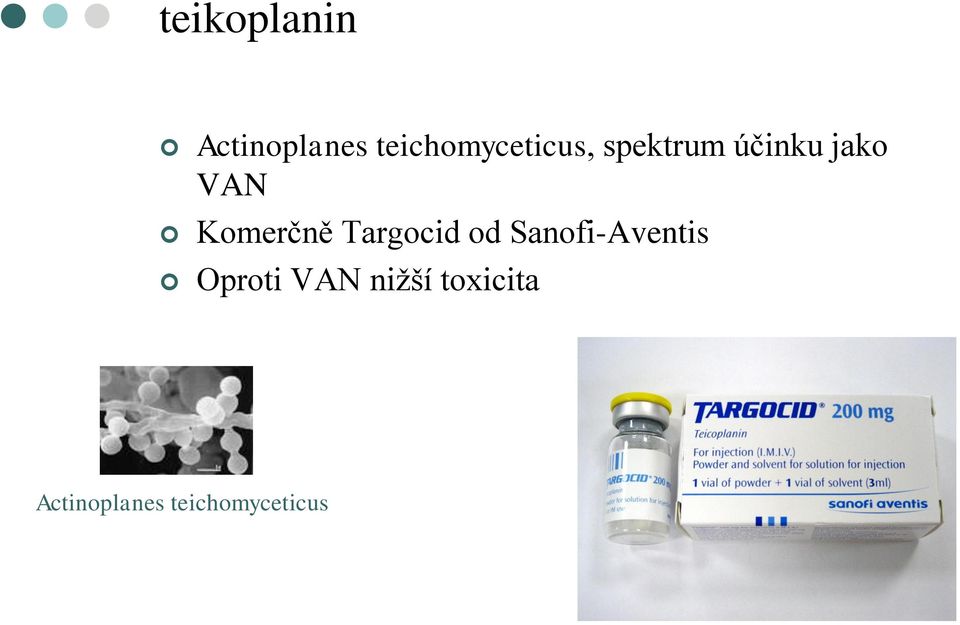 VAN Komerčně Targocid od Sanofi-Aventis