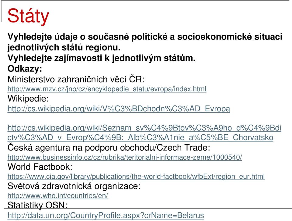org/wiki/v%c3%bdchodn%c3%ad_evropa http://cs.wikipedia.