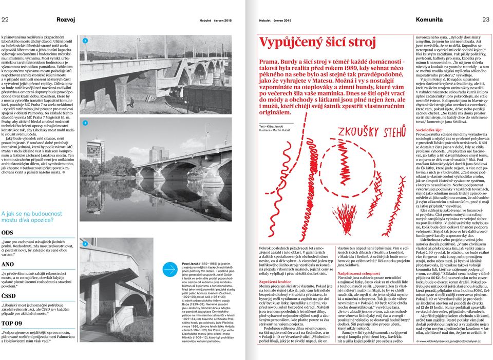 Most vyniká urbanistickou i architektonickou hodnotou a je významnou technickou památkou.