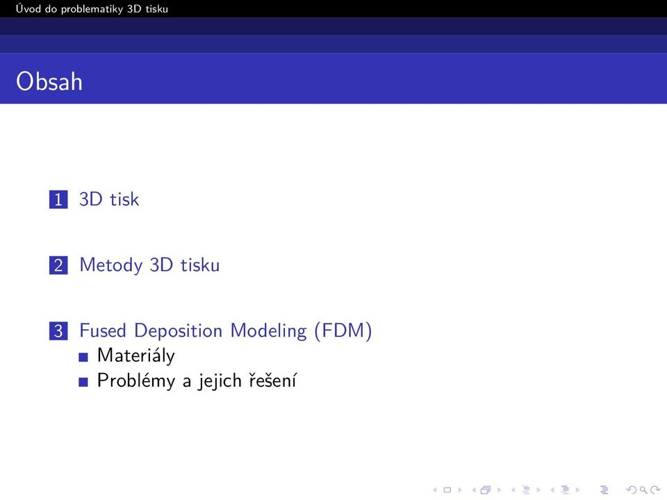 Deposition Modeling (FDM)