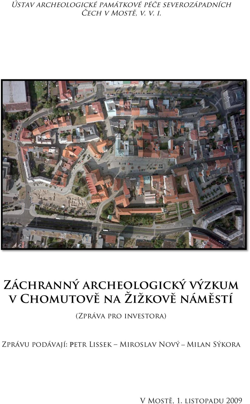 Záchranný archeologický výzkum v Chomutově na Žižkově