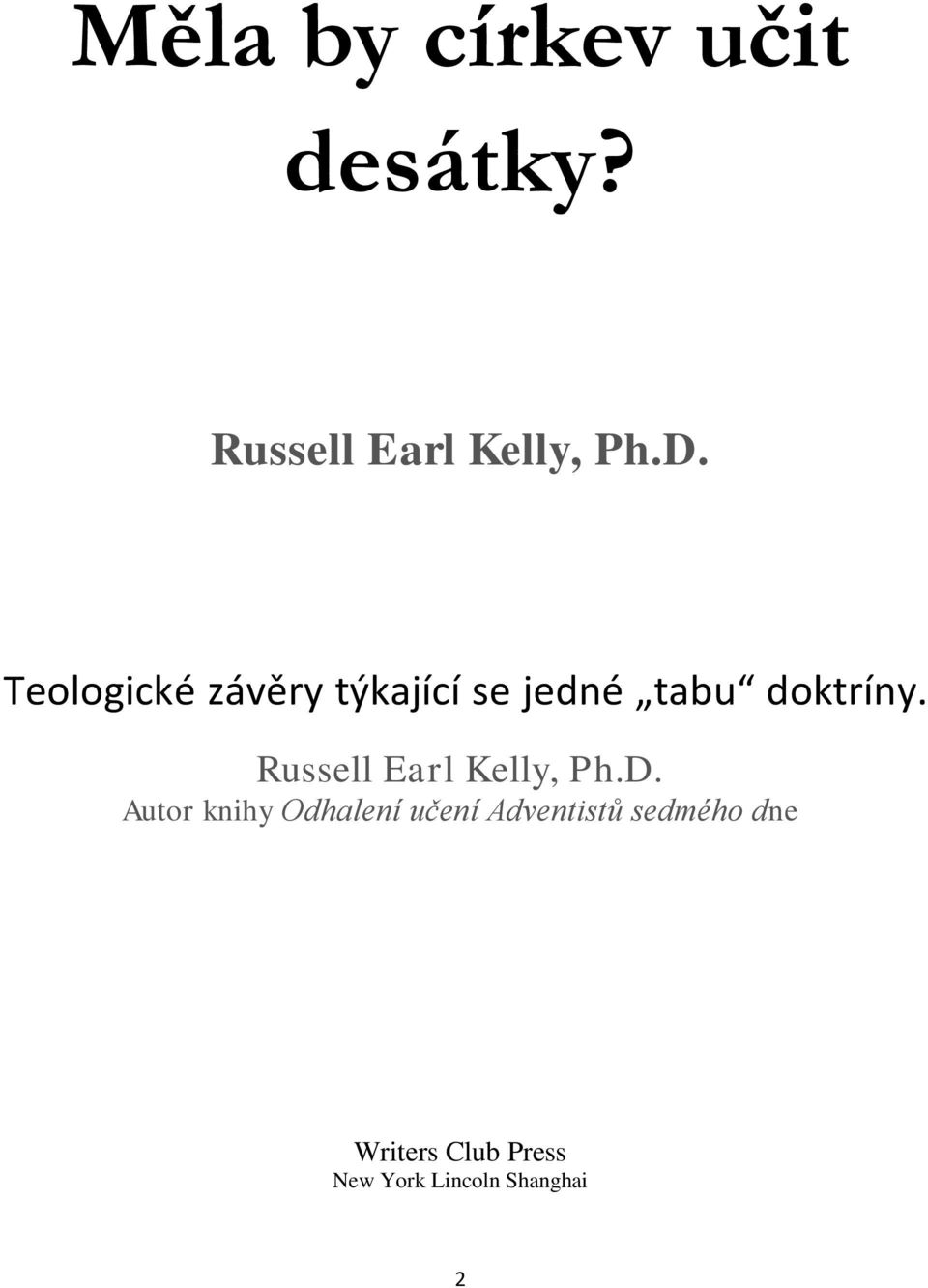 Russell Earl Kelly, Ph.D.