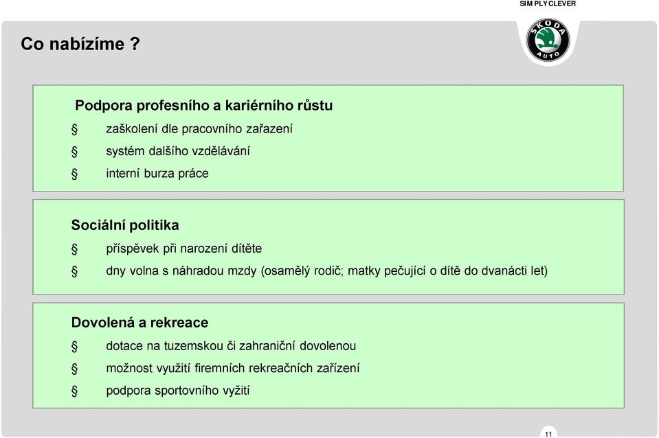 interní burza práce Sociální politika příspěvek při narození dítěte dny volna s náhradou mzdy