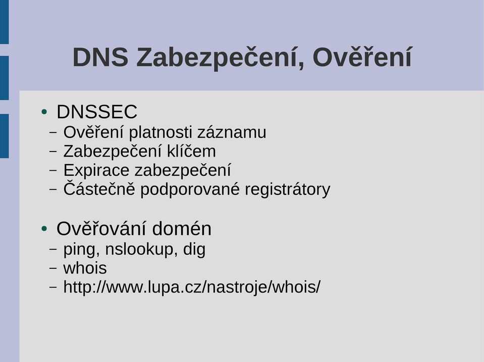 Částečně podporované registrátory Ověřování domén