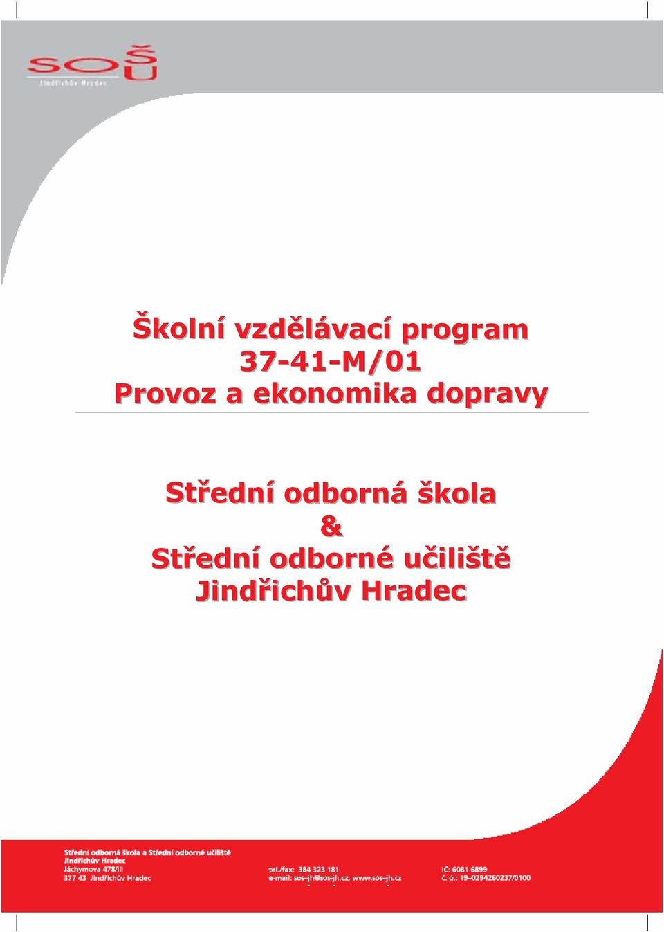 škola & Střední odborné učiliště Jindřichův Hradec