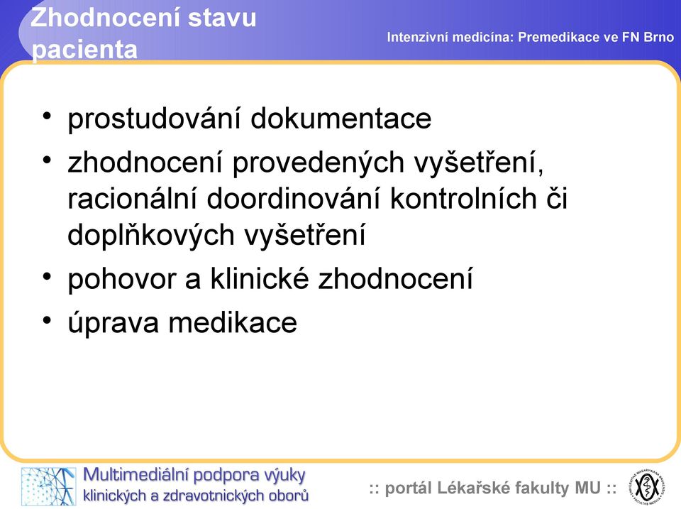 vyšetření, racionální doordinování kontrolních či