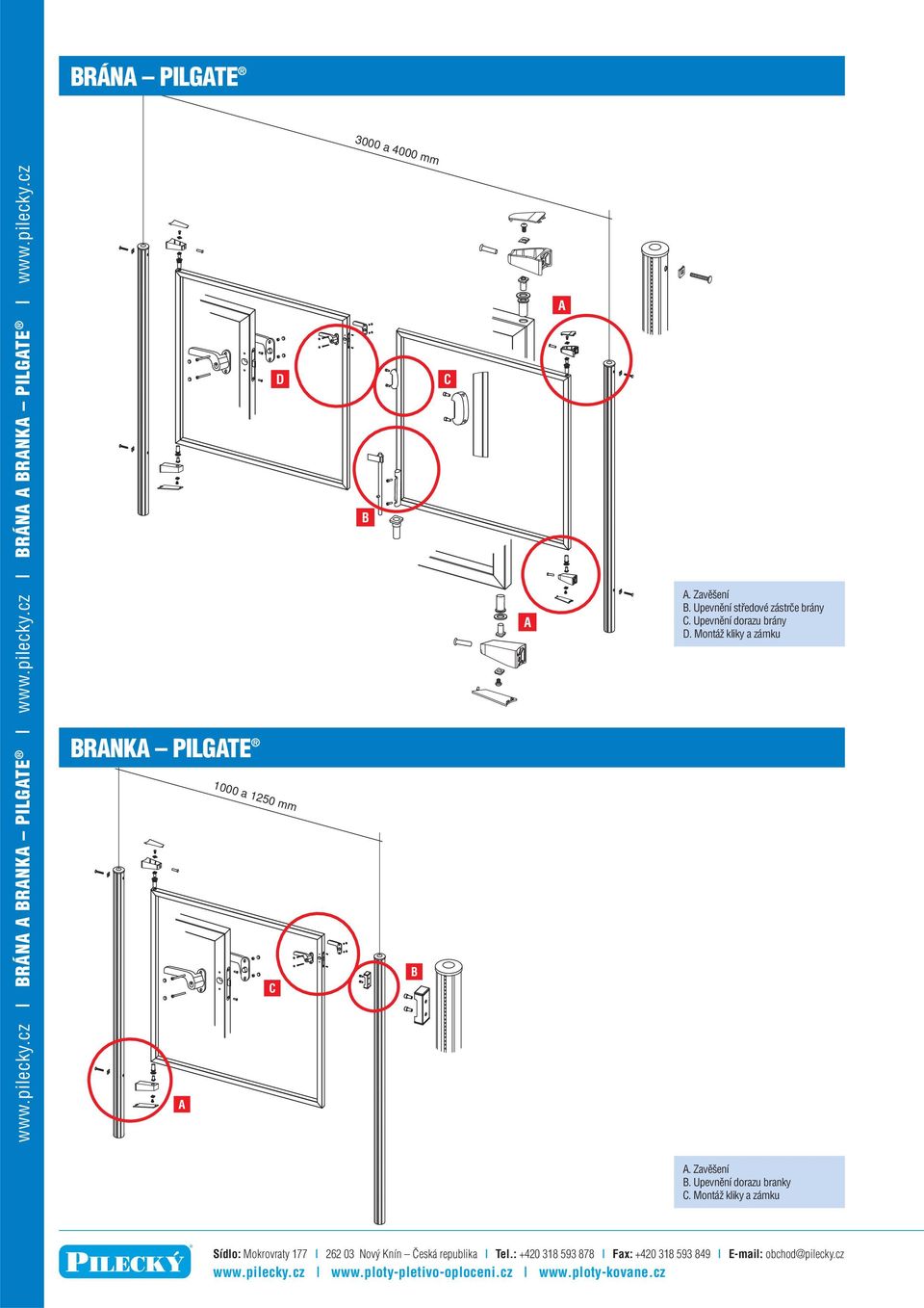 cz BRANKA PILGATE 1000 a 12 1000 a 1250 mm C A D B B C A A A. Zavěšení B.