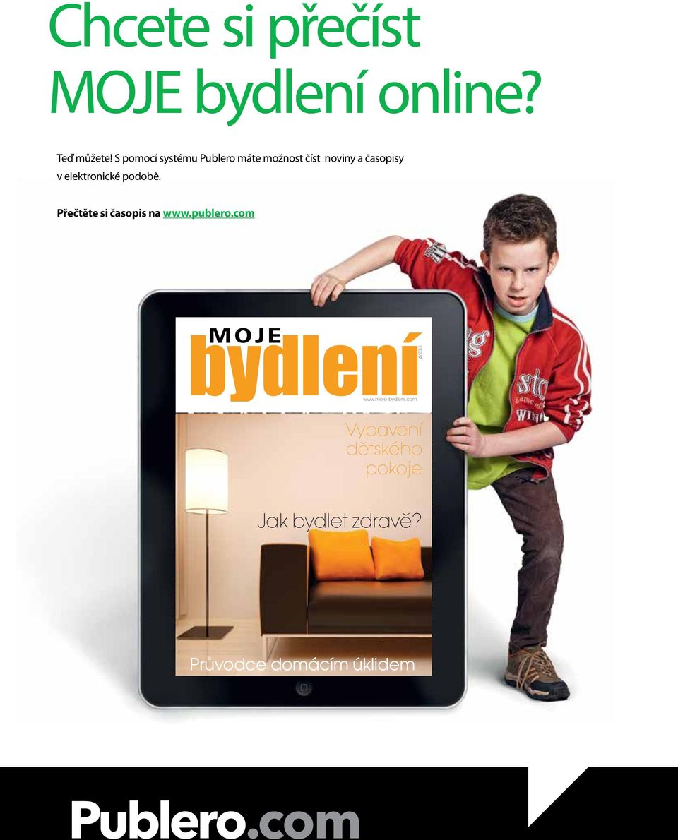 elektronické podobě. Přečtěte si časopis na www.publero.com bydlení www.