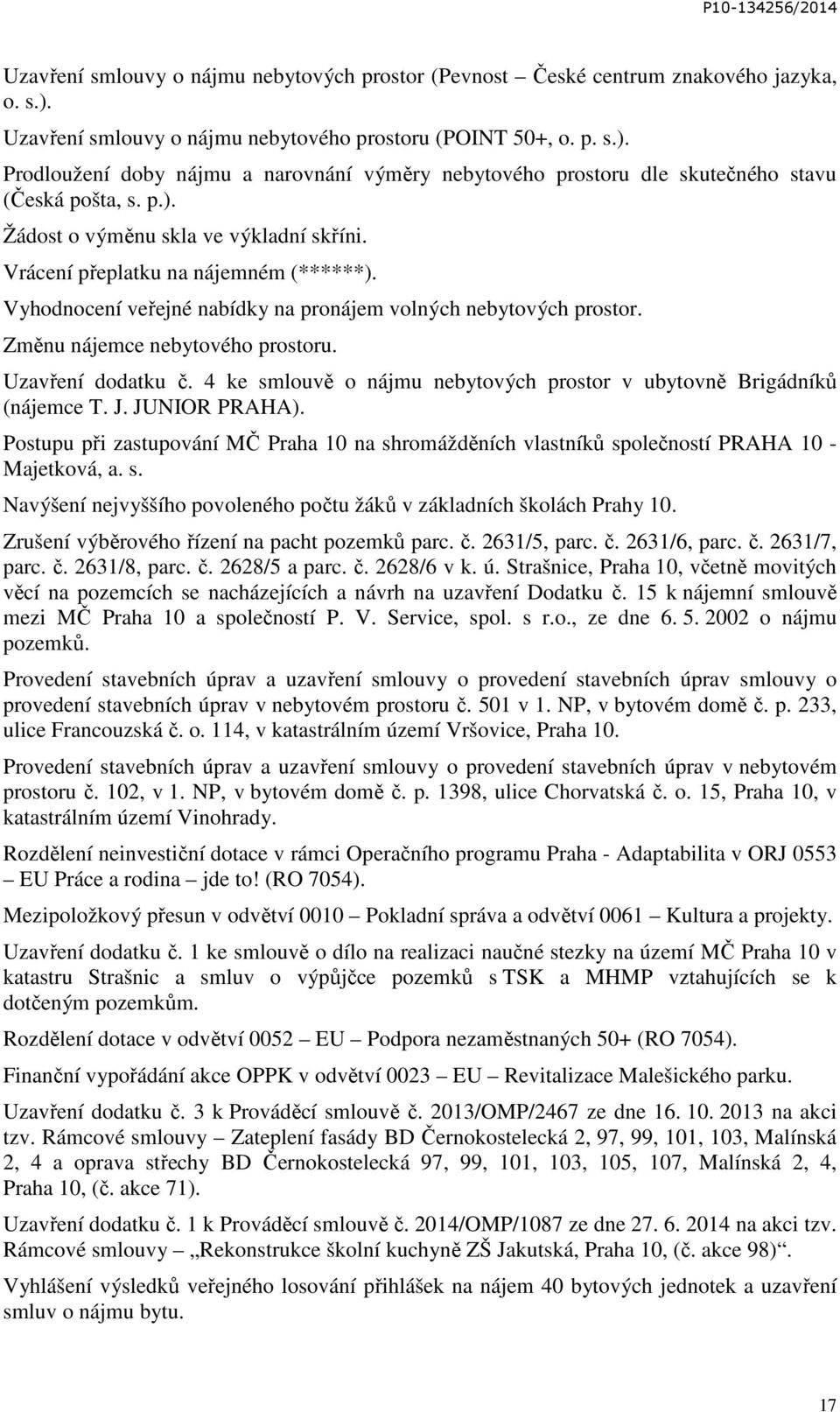 Uzavření dodatku č. 4 ke smlouvě o nájmu nebytových prostor v ubytovně Brigádníků (nájemce T. J. JUNIOR PRAHA).