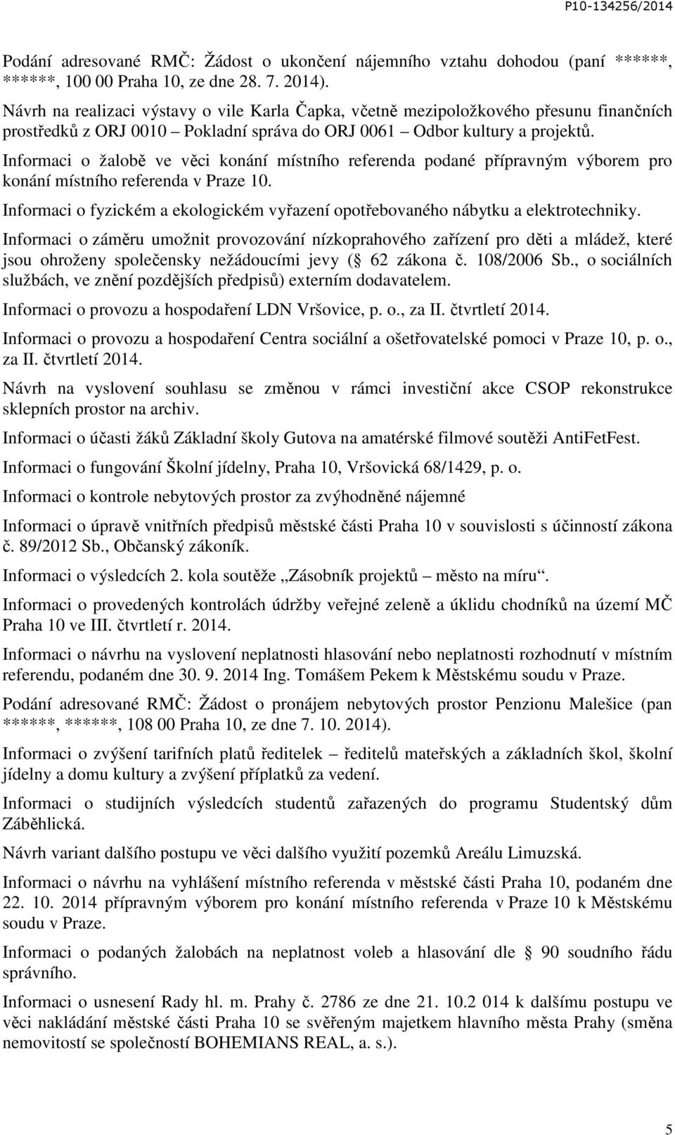 Informaci o žalobě ve věci konání místního referenda podané přípravným výborem pro konání místního referenda v Praze 10.