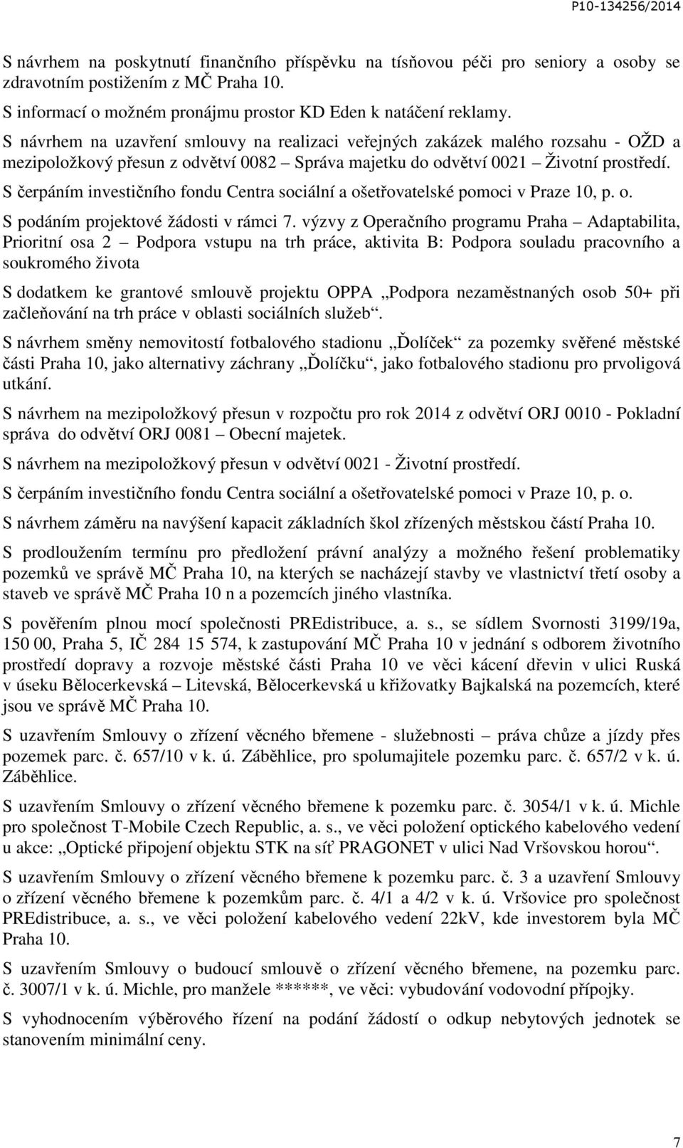 S čerpáním investičního fondu Centra sociální a ošetřovatelské pomoci v Praze 10, p. o. S podáním projektové žádosti v rámci 7.