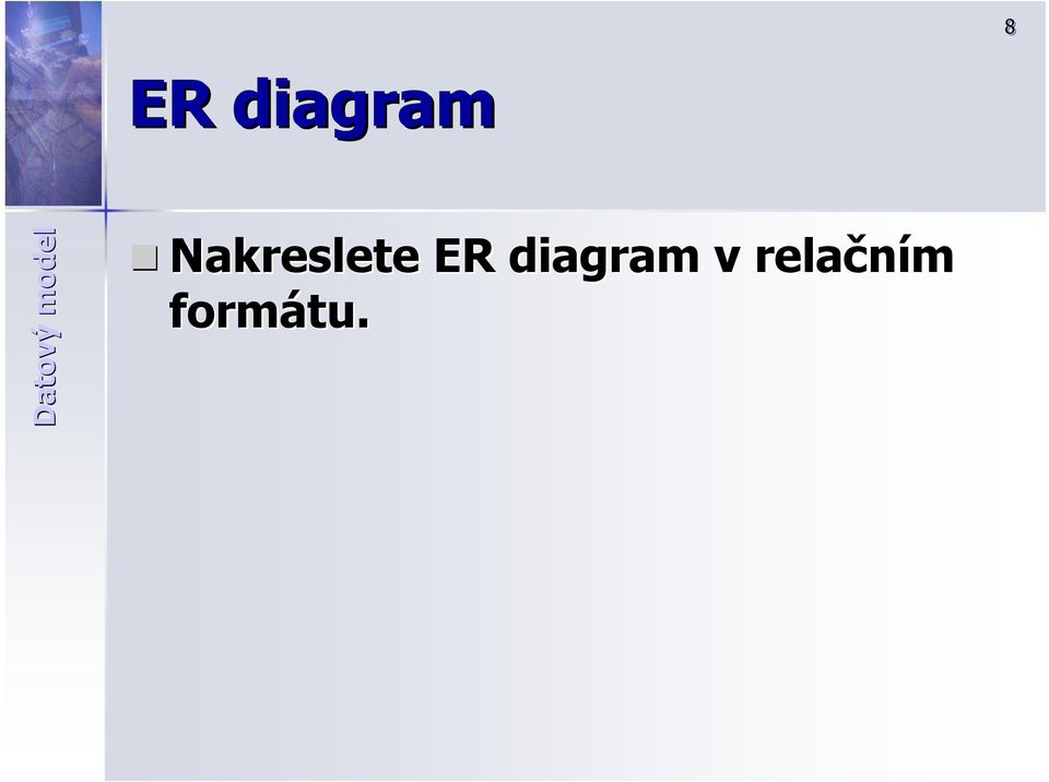 Nakreslete ER