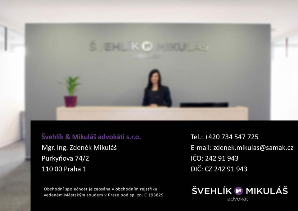 Tel.: +420 734 547 725 E-mail: zdenek.