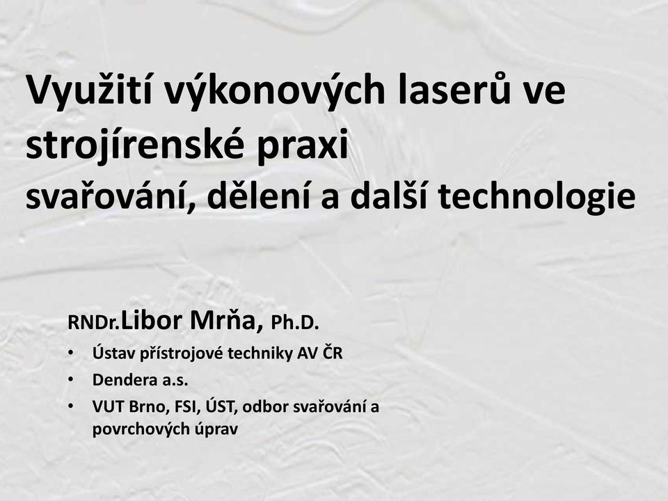 Libor Mrňa, Ph.D.