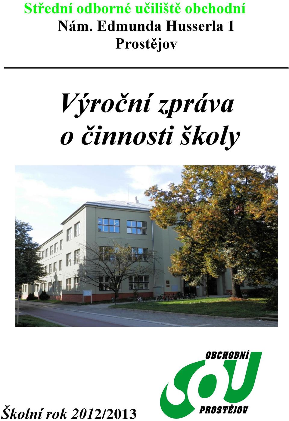 Edmunda Husserla 1 Prostějov