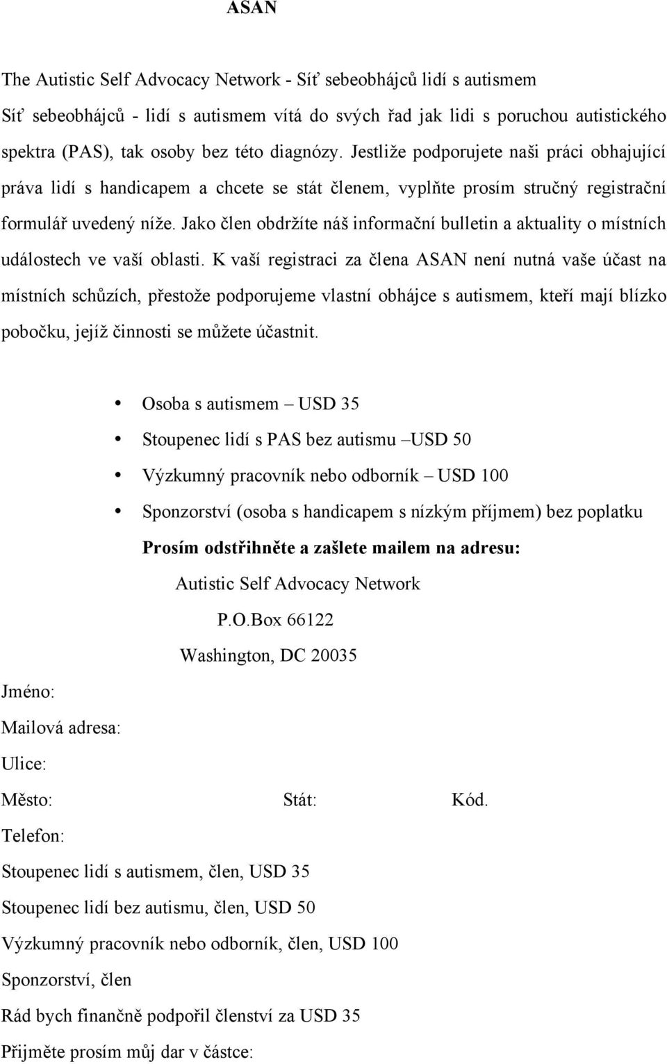 Jako člen obdržíte náš informační bulletin a aktuality o místních událostech ve vaší oblasti.