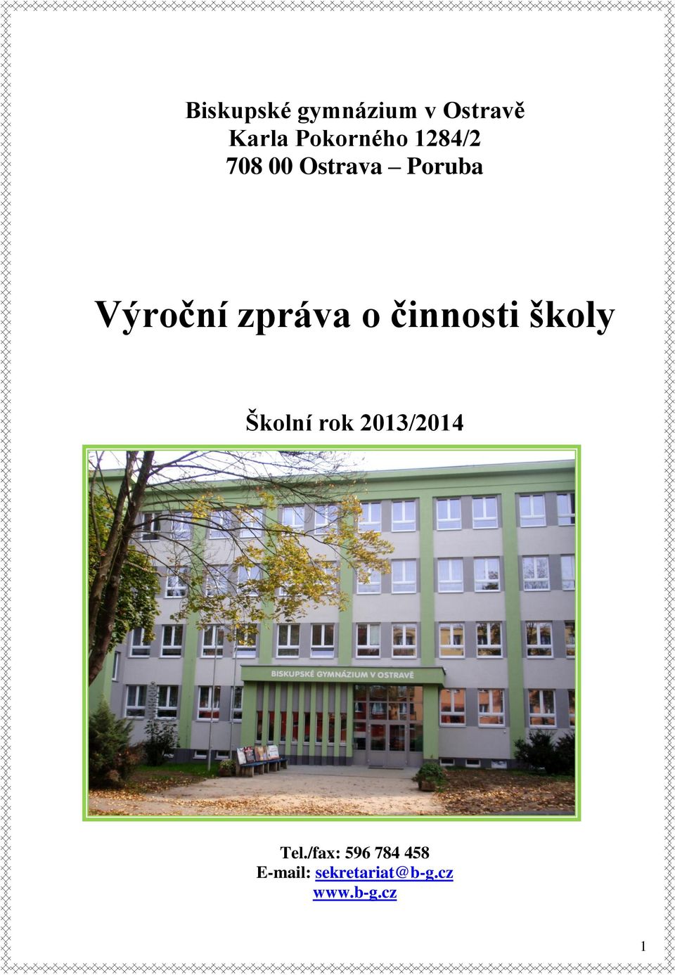 činnosti školy Školní rok 2013/2014 Tel.