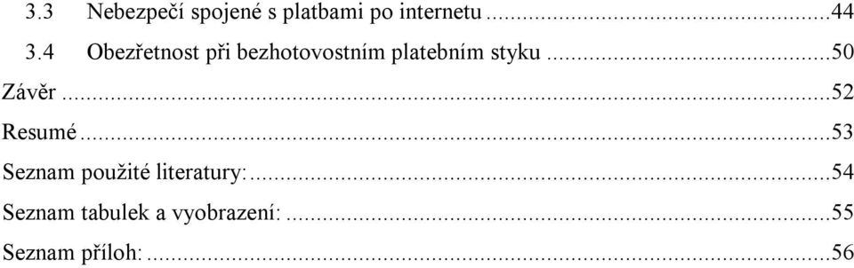 ..50 Závěr...52 Resumé...53 Seznam použité literatury:.