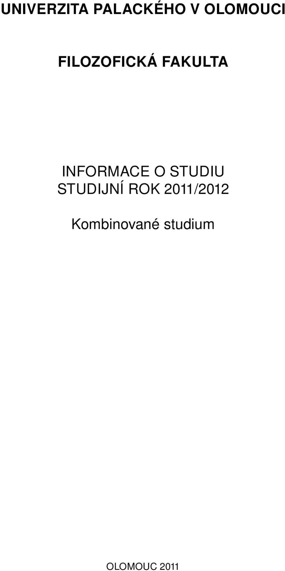 STUDIU STUDIJNÍ ROK 2011/2012