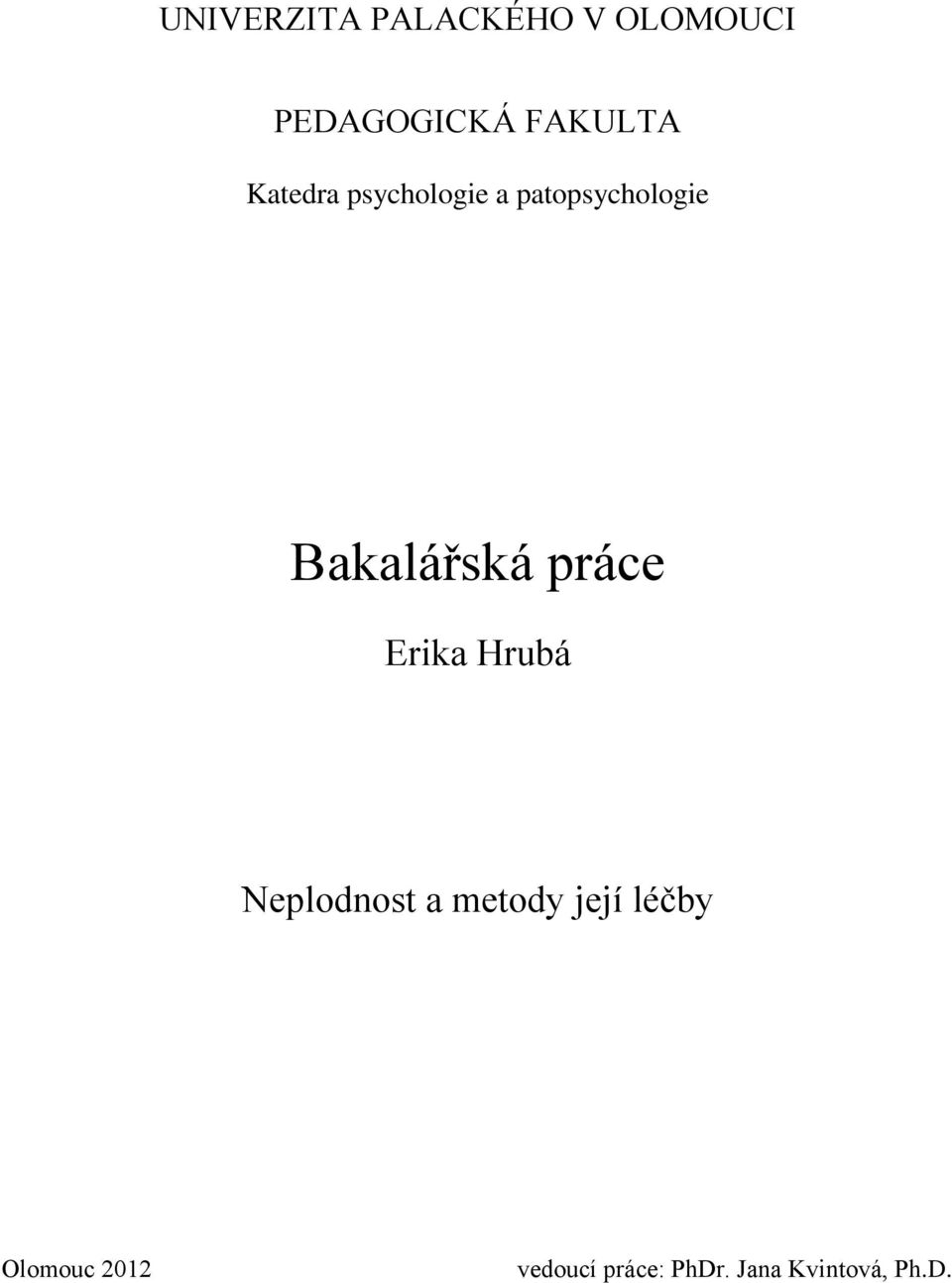 Bakalářská práce Erika Hrubá Neplodnost a metody