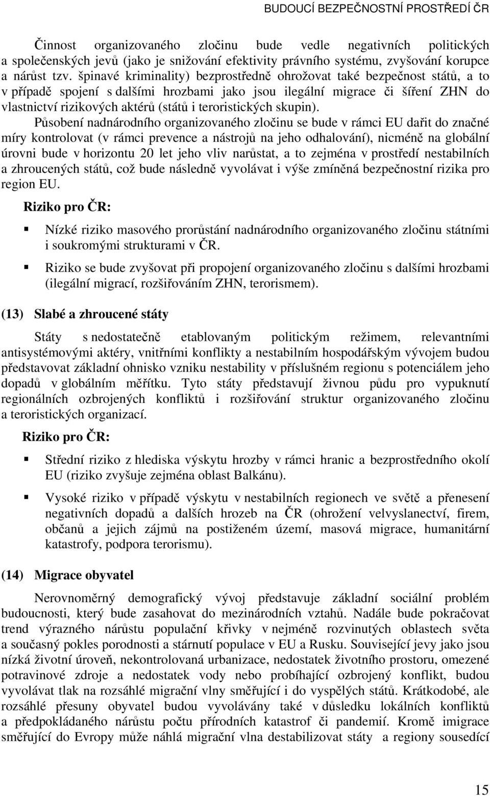 teroristických skupin).