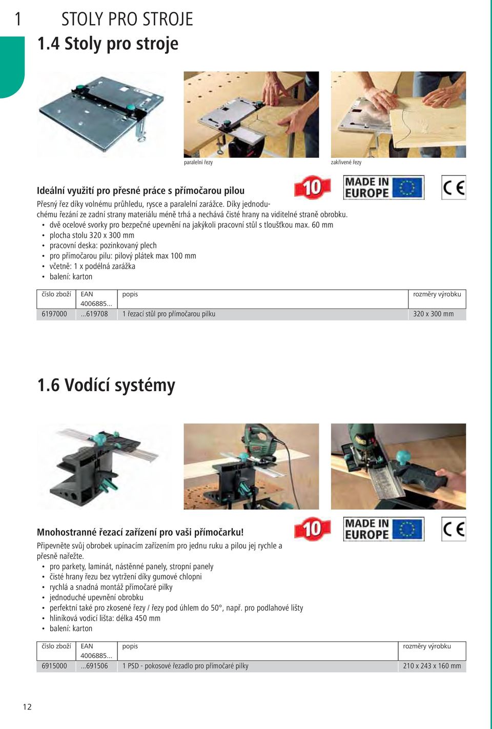 60 mm plocha stolu 320 x 300 mm pracovní deska: pozinkovaný plech pro přímočarou pilu: pilový plátek max 100 mm včetně: 1 x podélná zarážka balení: karton rozměry výrobku 6197000.