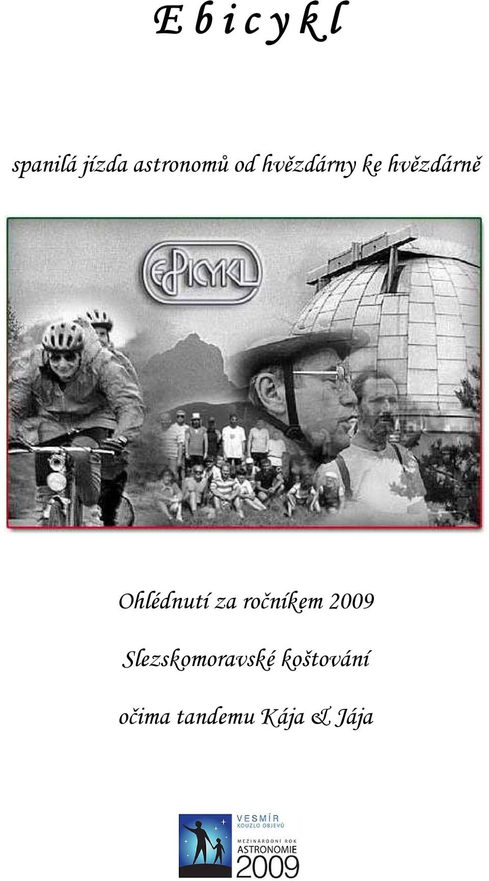 Ohlédnutí za ročníkem 2009