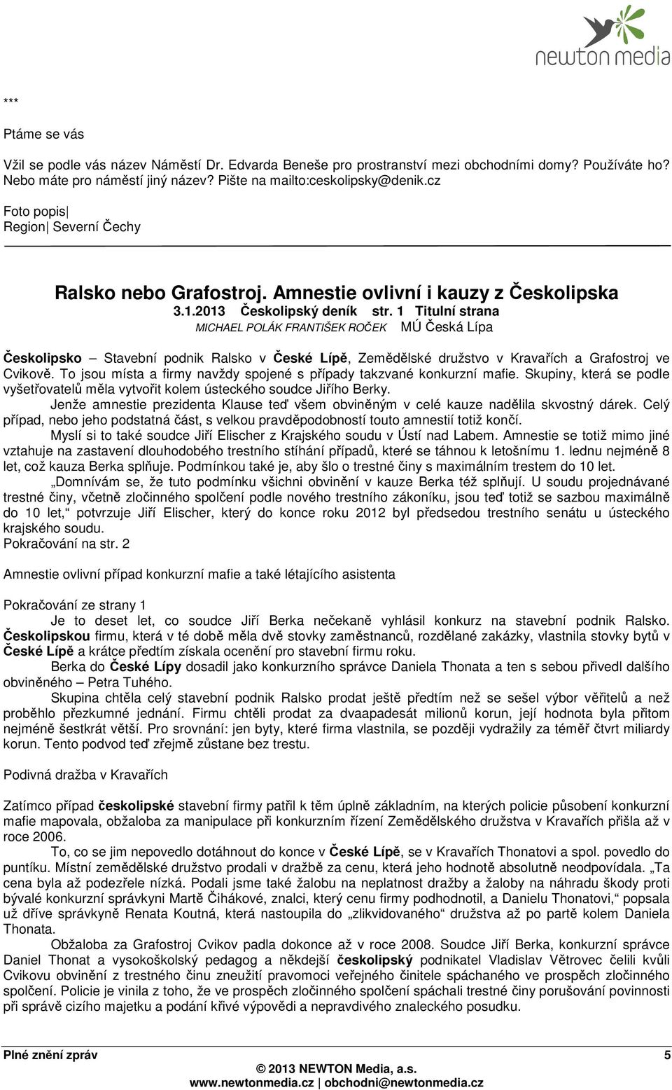 1 Titulní strana MICHAEL POLÁK FRANTIŠEK ROČEK MÚ Česká Lípa Českolipsko Stavební podnik Ralsko v České Lípě, Zemědělské družstvo v Kravařích a Grafostroj ve Cvikově.