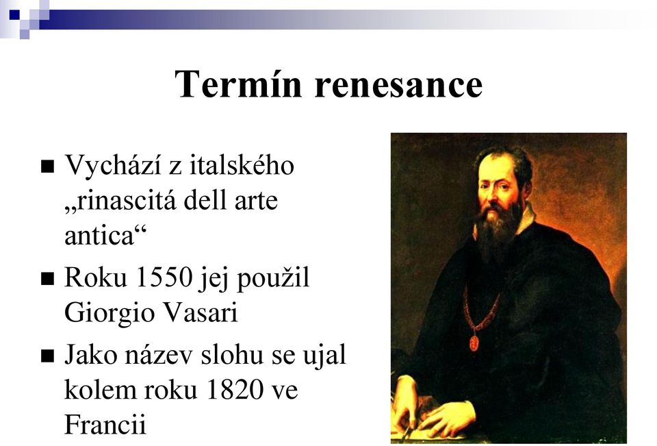 jej použil Giorgio Vasari Jako název