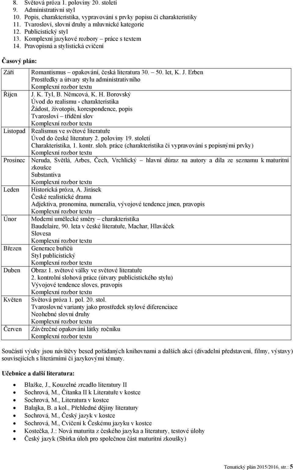 Erben Prostředky a útvary stylu administrativního Komplexní rozbor textu J. K. Tyl, B. Němcová, K. H.