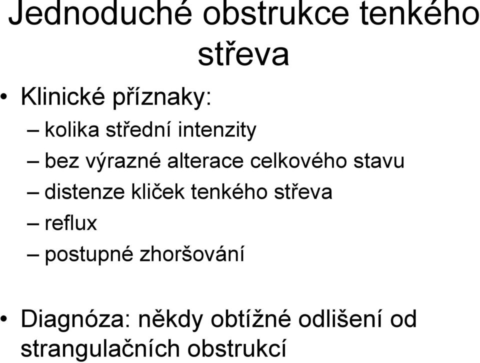 stavu distenze kliček tenkého střeva reflux postupné