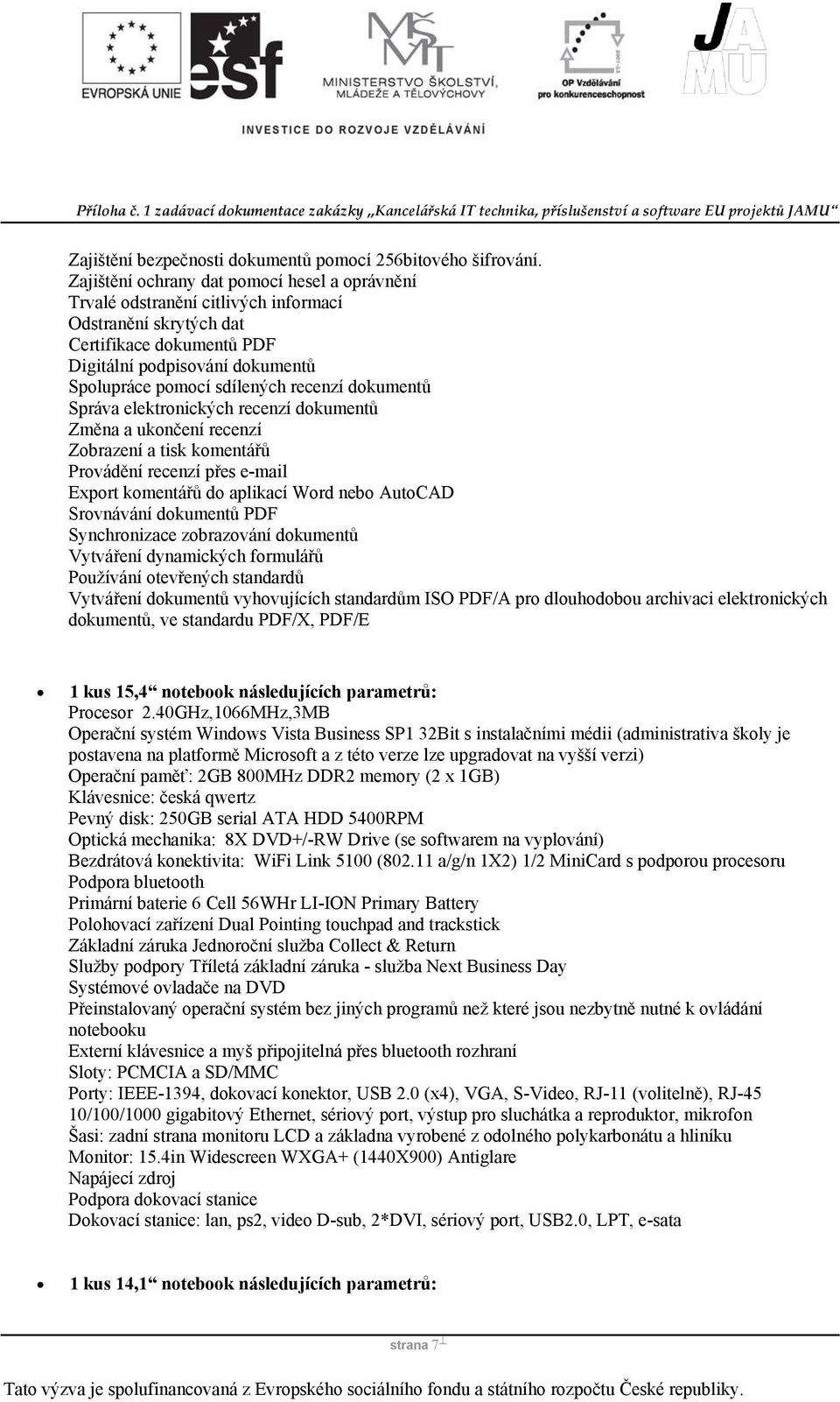 recenzí dokumentů Správa elektronických recenzí dokumentů Změna a ukončení recenzí Zobrazení a tisk komentářů Provádění recenzí přes e-mail Export komentářů do aplikací Word nebo AutoCAD Srovnávání