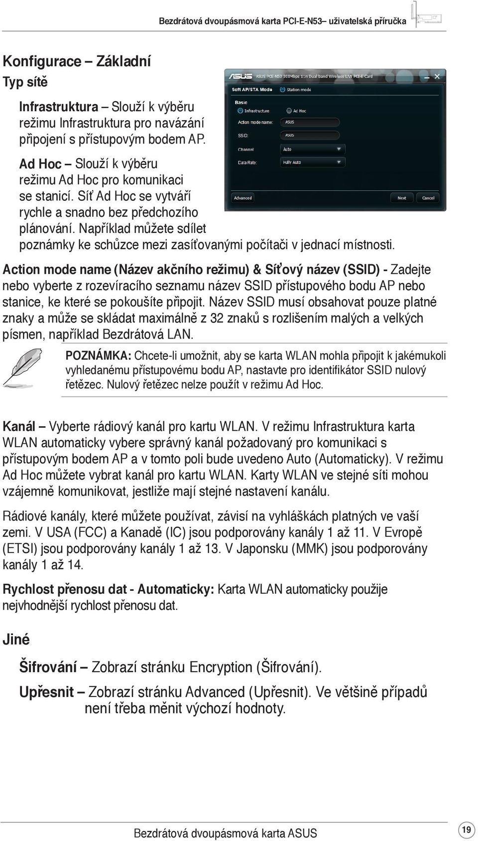 Action mode name (Název akčního režimu) & Síťový název (SSID) - Zadejte nebo vyberte z rozevíracího seznamu název SSID přístupového bodu AP nebo stanice, ke které se pokoušíte připojit.