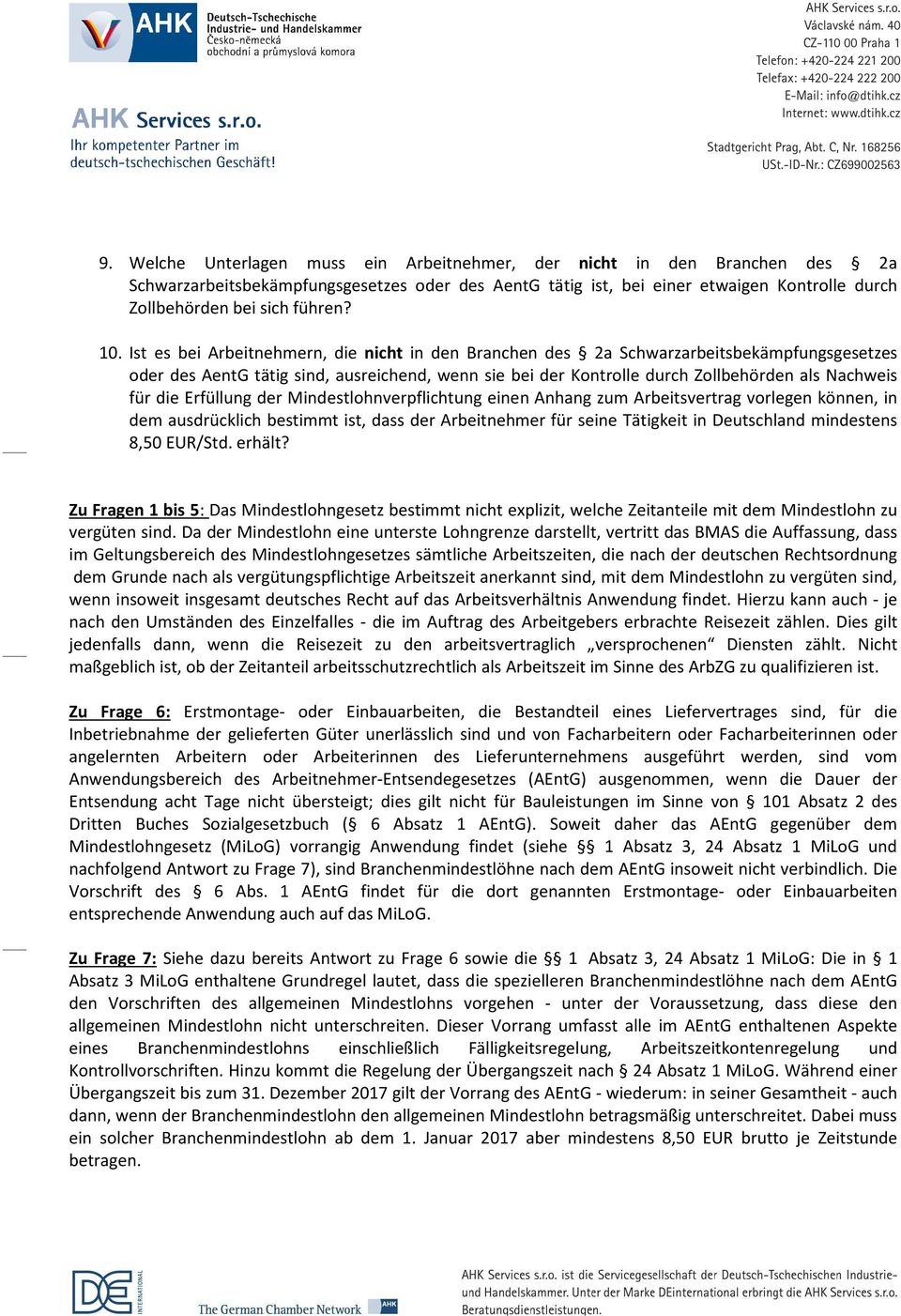 Ist es bei Arbeitnehmern, die nicht in den Branchen des 2a Schwarzarbeitsbekämpfungsgesetzes oder des AentG tätig sind, ausreichend, wenn sie bei der Kontrolle durch Zollbehörden als Nachweis für die