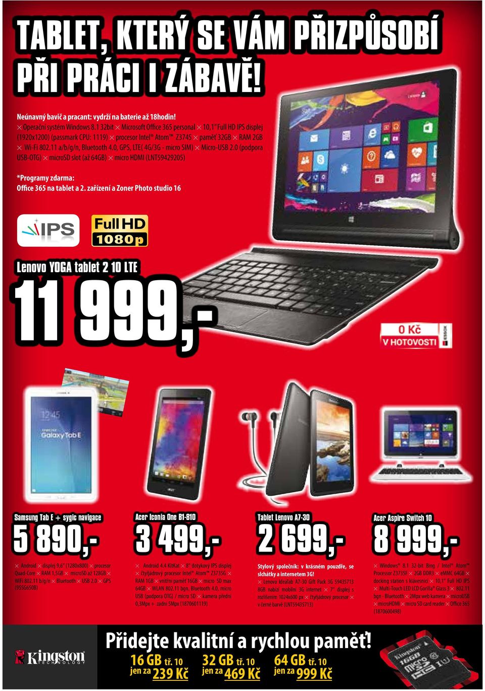 0, GPS, LTE( 4G/3G - micro SIM) Micro-USB 2.0 (podpora USB-OTG) microsd slot (až 64GB) micro HDMI (LNT59429205) *Programy zdarma: Office 365 na tablet a 2.